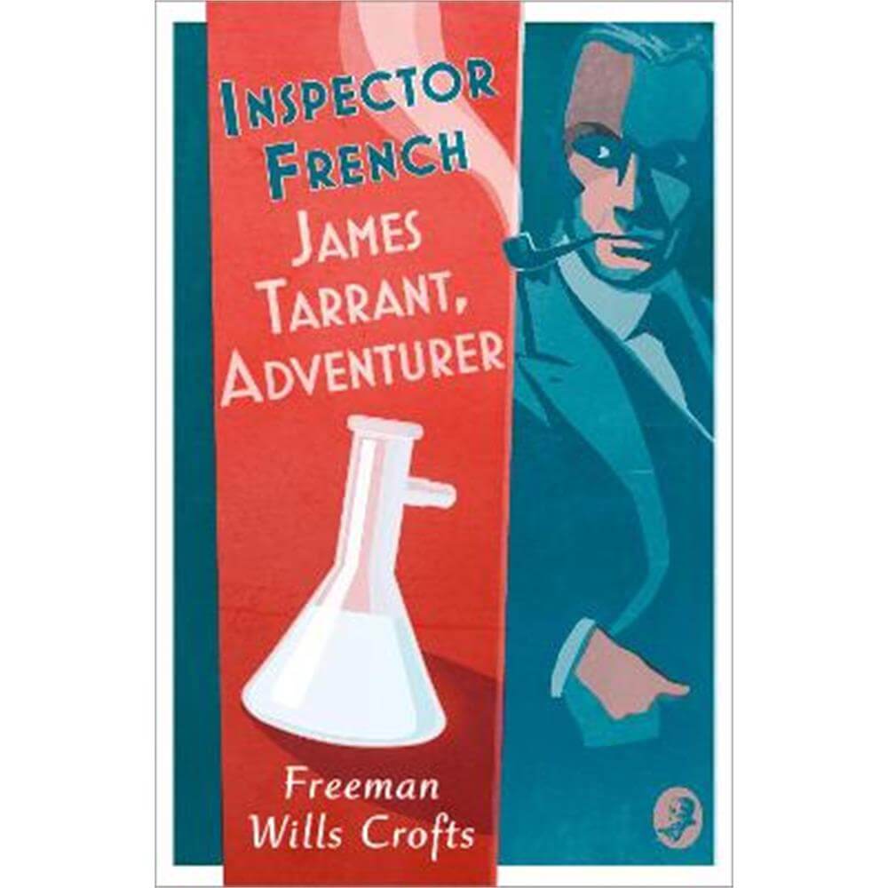 Inspector French: James Tarrant, Adventurer (Inspector French, Book 17) (Paperback) - Freeman Wills Crofts